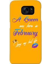Load image into Gallery viewer, A Queen Was Born In February Birthday Gift Phone case
