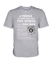 Load image into Gallery viewer, 5 Things You Should Know About This Woman Dog Mom Guys V-Neck
