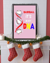 Load image into Gallery viewer, Baseball Be My DNA Gift For Sport Lovers Vertical Poster

