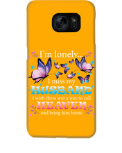 Load image into Gallery viewer, I'm Lonely I Miss My Husband Butterfly Gift For Lover Phone case
