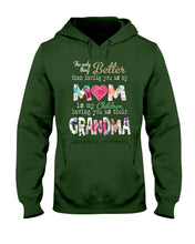 Load image into Gallery viewer, The Only Thing Better Than Having You As Mom Special Custom Design Hoodie

