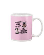 Load image into Gallery viewer, I See Every Morning Is A Schnauzer Who Loves Me Mug
