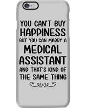 Load image into Gallery viewer, You Can't Buy Happiness But You Can Marry A Medical Assistant Gift For Girls Phone case
