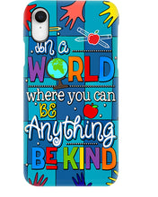 Load image into Gallery viewer, Lovely Phone Case In A World Where You Can Be Anything Be Kind Phone case
