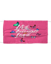 Load image into Gallery viewer, Butterfly Live Laugh Love Gift For Lover Cloth Face Mask
