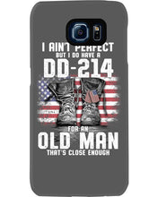 Load image into Gallery viewer, I Ain't Perfect But I Do Have A DD-214 For An Old Man Trending Phone case
