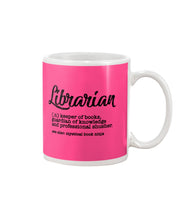 Load image into Gallery viewer, Librarian Keeper Of Books Guardian Of Knowledge Custom Gift For Librarian Mug

