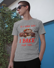 Load image into Gallery viewer, If I Like You I Bake For You Unique Custom Design Guys Tee
