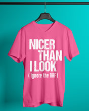 Load image into Gallery viewer, Nicer Than I Look Ignore The RBF  Special Custom Design Guys V-Neck
