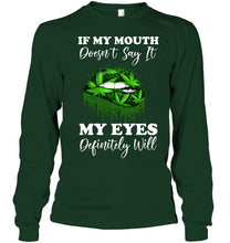 Load image into Gallery viewer, If My Mouth Doesn't Say It My Eyes Definitely Will Custom Design Unisex Long Sleeve
