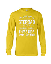 Load image into Gallery viewer, I'm The Best Stepdad Gift For Family Unisex Long Sleeve
