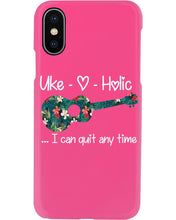 Load image into Gallery viewer, Uke Holic I Can Quit Anytime Custom Design For Music Instrument  Lovers Phone case
