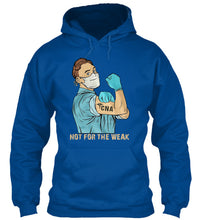 Load image into Gallery viewer, Market Trendz Not For The Weak Cna Gift For Friends Hoodie
