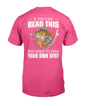 Load image into Gallery viewer, If You Can Read This You Need To Find Your Own Spot Guys Tee
