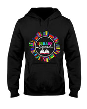 Load image into Gallery viewer, Librarian Library Squad Special Custom Design For Book Lovers Hoodie
