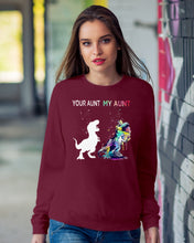 Load image into Gallery viewer, Your Aunt My Aunt Colorful Design Gift For Friends Sweatshirt
