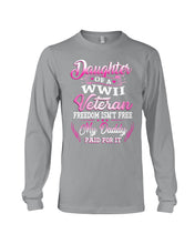 Load image into Gallery viewer, Daughter Of A Veteran Freedom Isn't Free Gift For Daughter Unisex Long Sleeve
