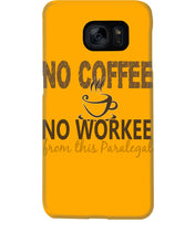 Load image into Gallery viewer, No Coffee No Workee Funny Paralegal    Special Unique  Custom Design Phone case
