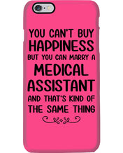 Load image into Gallery viewer, You Can't Buy Happiness But You Can Marry A Medical Assistant Gift For Girls Phone case
