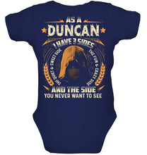 Load image into Gallery viewer, Custom Name Gift I Have Three Sides As A Duncan Baby Onesie
