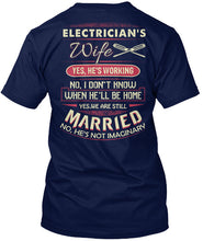 Load image into Gallery viewer, Electrician's Wife He's Working I Don't Know Guys Tee
