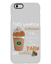 Load image into Gallery viewer, The Quarantine Time With Yarn And Coffee Gift For Women Phone case
