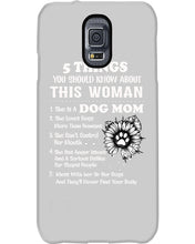 Load image into Gallery viewer, 5 Things You Should Know About This Woman Dog Mom Phone case
