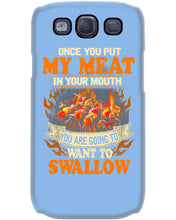Load image into Gallery viewer, Once You Put My Meat In Your Mouth Unique Custom Design Phone case
