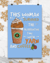 Load image into Gallery viewer, The Quarantine Time With Yarn And Coffee Gift For Women Vertical Poster
