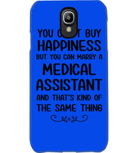 Load image into Gallery viewer, You Can't Buy Happiness But You Can Marry A Medical Assistant Gift For Girls Phone case
