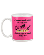 Load image into Gallery viewer, A Woman Cannot Survive On Wine Alone She Also Needs A Camper And A Dog Mug
