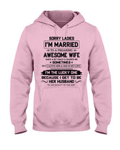 Load image into Gallery viewer, I'm The Lucky One Because I Get To Be Her Husband Gift For Husband Hoodie
