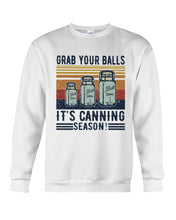 Load image into Gallery viewer, Grab Your Balls It's Canning Season Retro Vintage Sweatshirt
