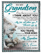 Load image into Gallery viewer, Best Gift For Grandson You Will Always Be My Grandson Fleece Blanket
