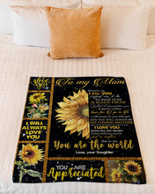 Load image into Gallery viewer, You Are The World With Sunflower Gift For Mom Fleece Blanket
