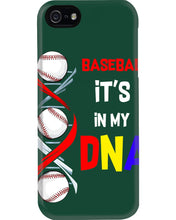 Load image into Gallery viewer, Baseball Be My DNA Gift For Sport Lovers Phone case
