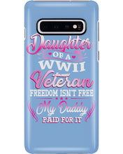 Load image into Gallery viewer, Daughter Of A Veteran Freedom Isn't Free Gift For Daughter Phone case
