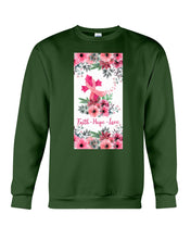 Load image into Gallery viewer, Lovely Phone Case With Pink Flowers Faith Hope Love Gift For Cancer Patients Sweatshirt
