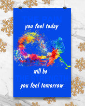 Load image into Gallery viewer, The Pain You Feel Today Will Be The Strength Gift For Women Vertical Poster

