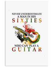 Load image into Gallery viewer, Never Underestimate A 60 Year Old Man Can Play A Guitar Vertical Poster
