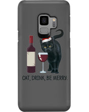 Load image into Gallery viewer, Cat Drink And Be Merry Meaningful Gift For Women Phone case
