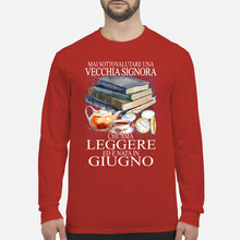 Load image into Gallery viewer, Mai Sottovalutare Una Vecchia Signore Che Ama Leggere Ed E Nata In Giugno Trending Unisex Long Sleeve
