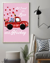 Load image into Gallery viewer, All I Need Are Love And Hockey Gift For Hockey Players Vertical Poster

