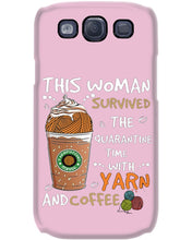 Load image into Gallery viewer, The Quarantine Time With Yarn And Coffee Gift For Women Phone case
