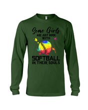 Load image into Gallery viewer, Some Girl Are Just With Softball In Their Souls Gift For Softball Lovers Unisex Long Sleeve
