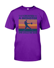 Load image into Gallery viewer, I Created A Monster She Calls Me Dad Giving Daughter Guys Tee

