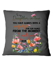 Load image into Gallery viewer, You Have Always Been A Perfect Fit Birthday Gift For Daughter-In-Law Pillow Cover
