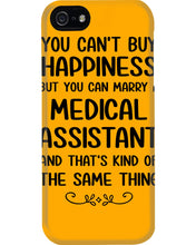 Load image into Gallery viewer, You Can't Buy Happiness But You Can Marry A Medical Assistant Gift For Girls Phone case
