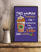 Load image into Gallery viewer, The Quarantine Time With Yarn And Coffee Gift For Women Vertical Poster
