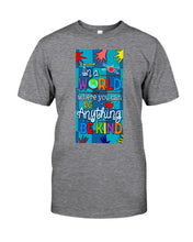 Load image into Gallery viewer, Lovely Phone Case In A World Where You Can Be Anything Be Kind Guys Tee
